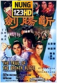 The Trail of the Broken Blade (1967) ดาบทะลวงอก