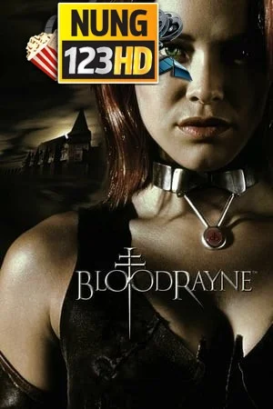 BloodRayne (2005) ผ่าพิภพแวมไพร์