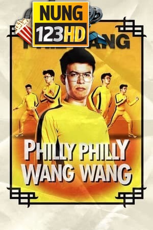 Phil Wang Philly Philly Wang Wang (2021) ฟิล หวาง ฟิลลี่ ฟิลลี่ หวางมาแล้ว