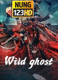 Wild Ghost (2023) ป่ามรณะ