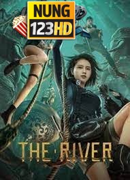 The River (2023) สามผู้กล้าท้าแม่น้ำลับ