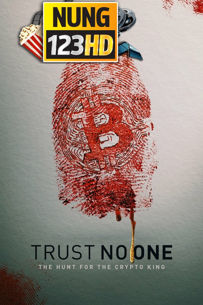 Trust No One- The Hunt for the Crypto King (2022) ล่าราชาคริปโต