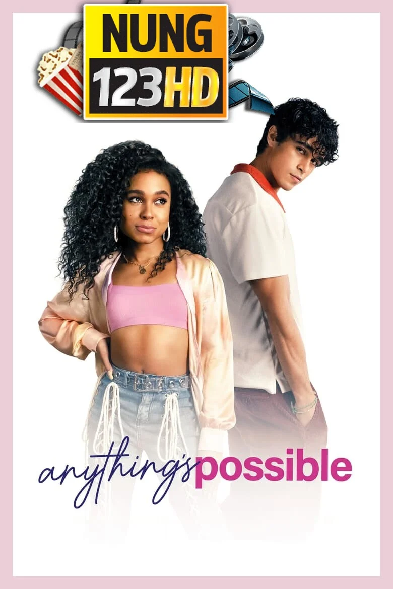 Anything’s Possible (2022) อะไร ๆ ก็เป็นไปได้