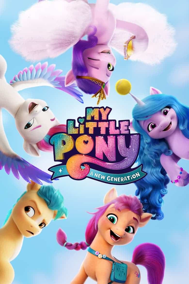 My Little Pony A New Generation (2021) มายลิตเติ้ลโพนี่ เจนใหม่ไฟแรง
