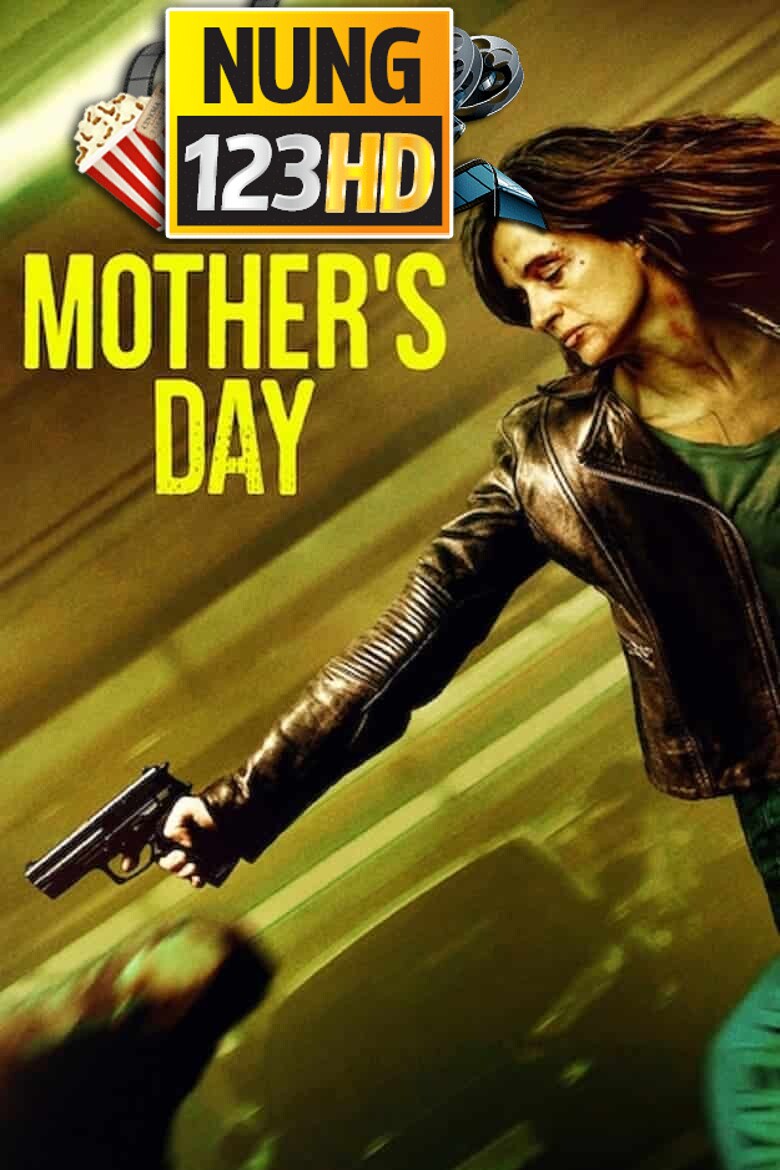 Mother’s Day (2023) วันนี้แม่ต้องโหด