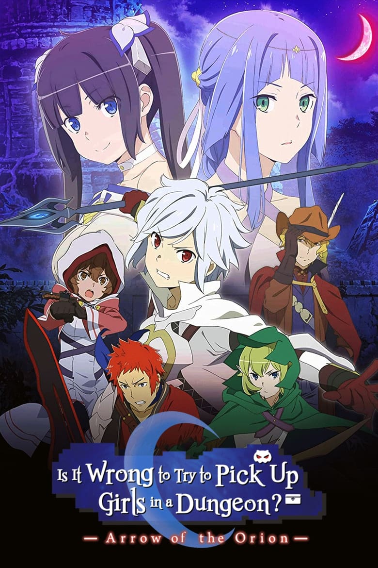 Is It Wrong to Try to Pick Up Girls in a Dungeon– Arrow of the Orion (2019)