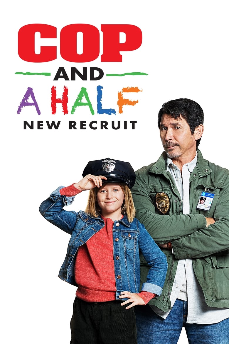 Cop and a Half New Recruit (2017) ลุงตำรวจกับยัยหนูคู่หูแสบ