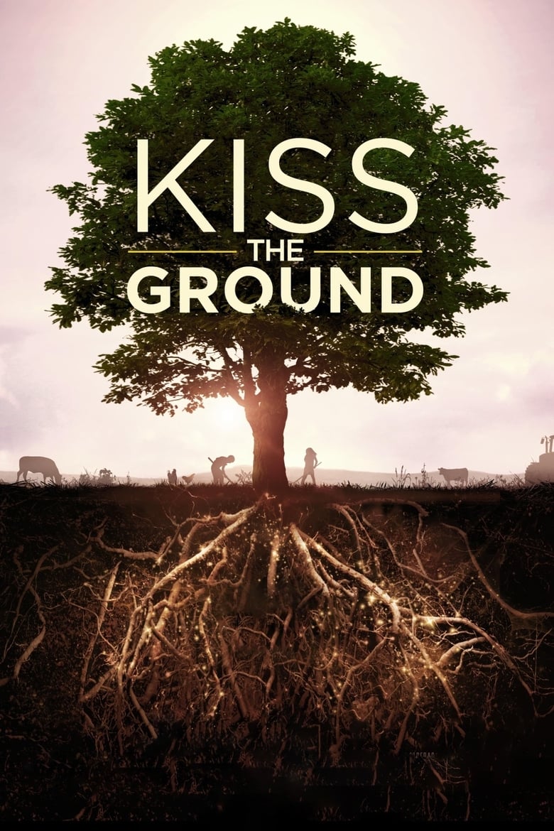 Kiss the Ground – Netflix (2020) จุมพิตแด่ผืนดิน