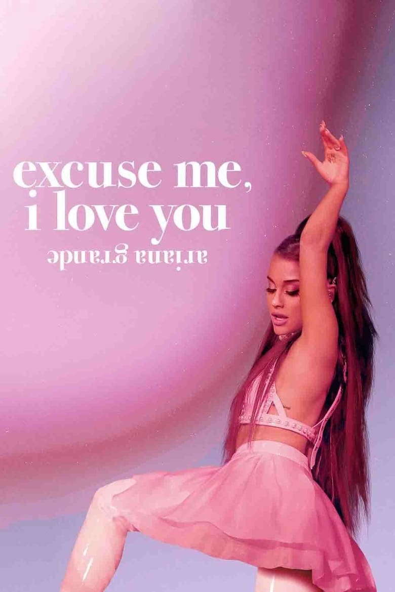 Ariana Grande Excuse Me, I Love You (2020) อารีอานา กรานเด