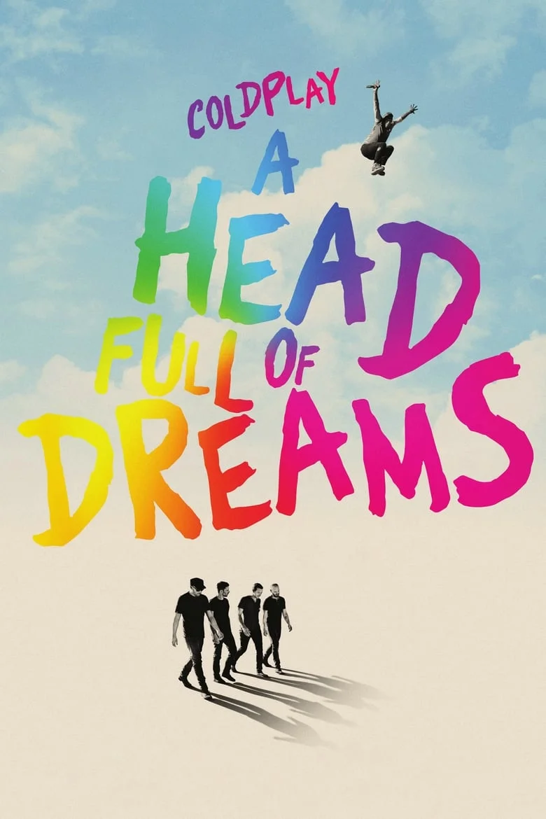 Coldplay A Head Full of Dreams (2018) โคลด์เพลย์ อะเฮดฟูลออฟดรีมส์