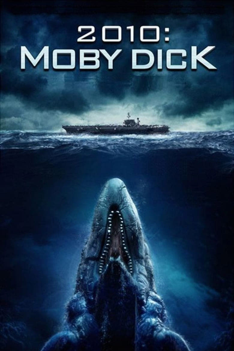 2010- Moby Dick (2010) โมบี้ ดิ๊ค พันธุ์ยักษ์ใต้สมุทร 2010