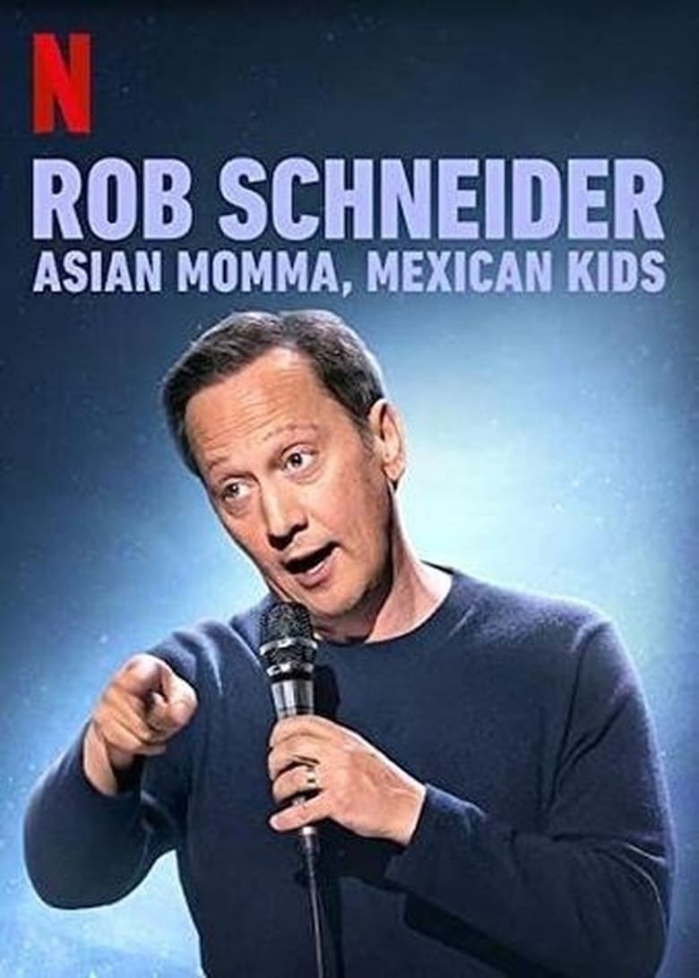 Rob Schneider Asian Momma Mexican Kids – Netflix (2020) ร็อบ ชไนเดอร์ แม่เอเชีย ลูกเม็กซิกัน