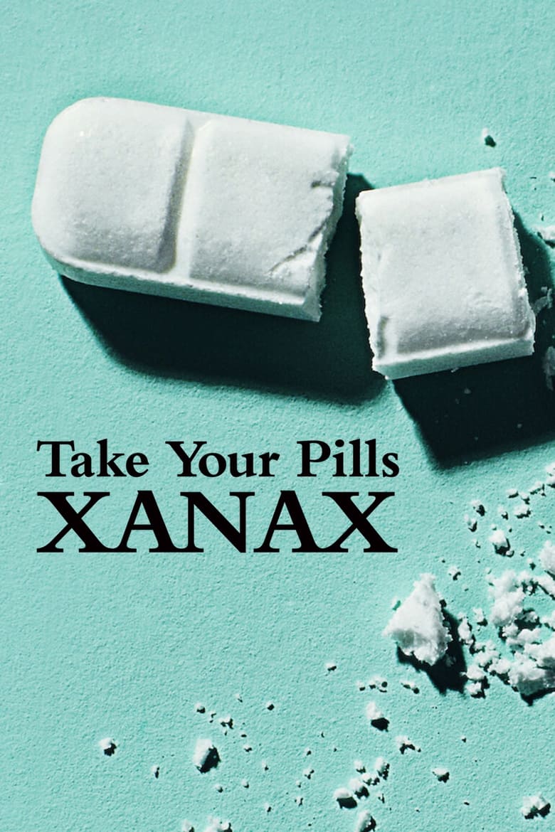Take Your Pills- Xanax (2022) เทค ยัวร์ พิลส์- ซาแน็กซ์