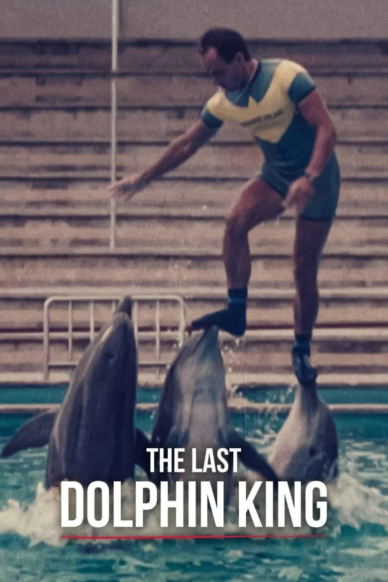 The Last Dolphin King (2022) ราชาโลมาคนสุดท้าย