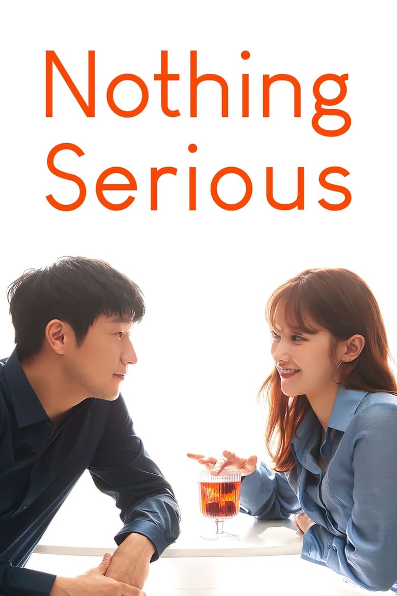 Nothing Serious( 2021) รักนี้ไม่มีผูกมัด