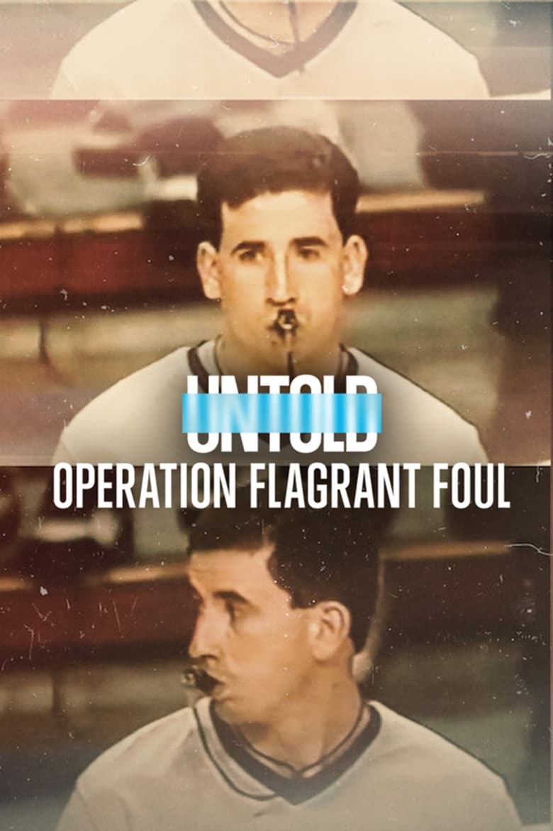 Untold- Operation Flagrant Foul (2022) ฟาวล์เกินกว่าเหตุ