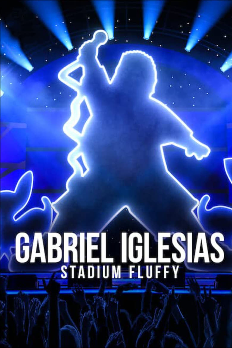 Gabriel Iglesias- Stadium Fluffy (2022)