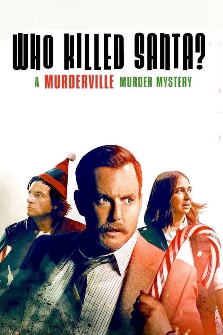 Who Killed Santa- A Murderville Murder Mystery (2022) เมืองฆาตกรรม- ใครฆ่าซานต้า
