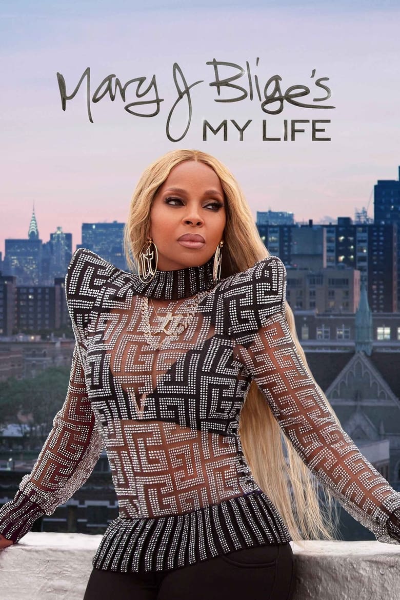 Mary J Blige’s My Life (2021)