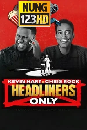 Kevin Hart & Chris Rock Headliners Only (2023)