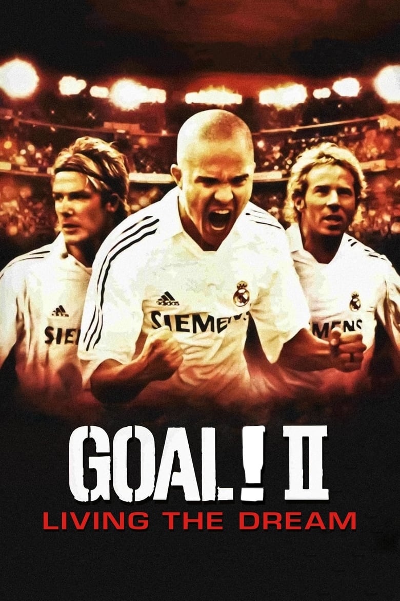 Goal! II- Living the Dream (2007)