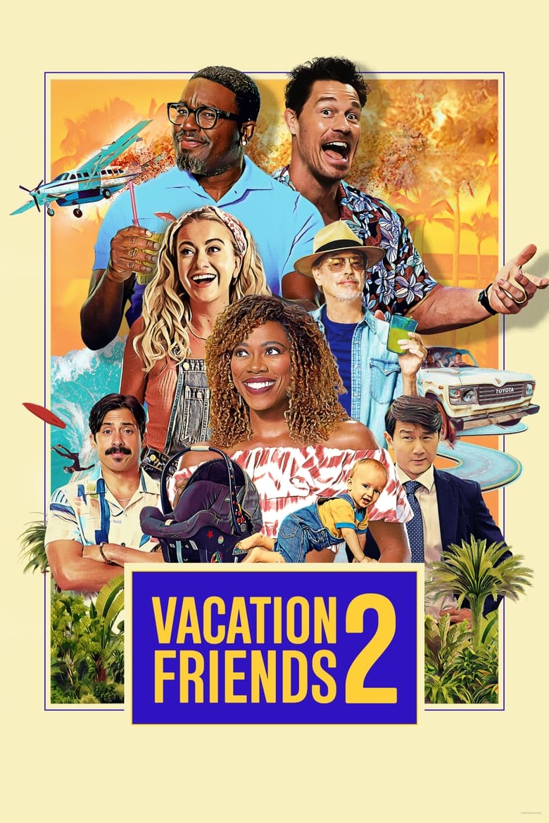 Vacation Friends 2 (2023) เพื่อนคู่แสบ แอบป่วนงาน 2